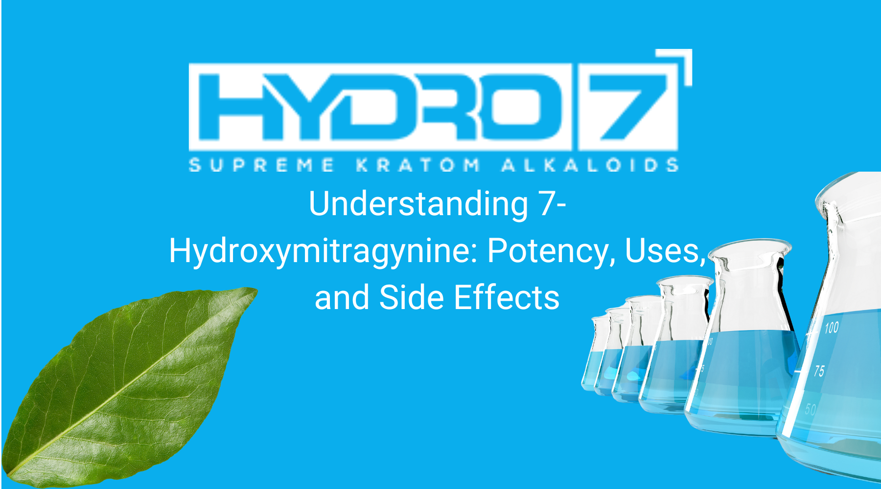 Understanding 7-Hydroxymitragynine: Potency, Uses, and Side Effects
